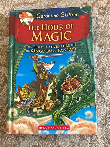 The Hour of Magic — Geronimo Stilton (The Eighth Adventure in the Kingdom of Fantasy)