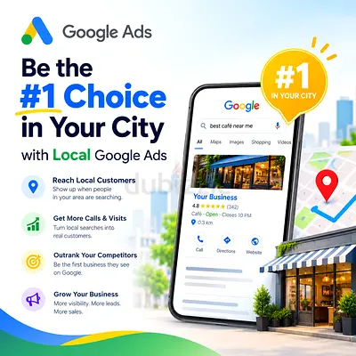 Be the #1 Choice in Your City with Local Google Ads
