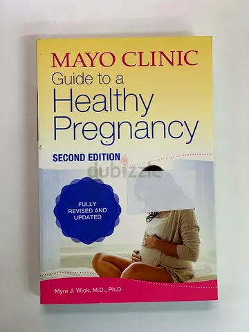 Mayo Clinic Guide to a Healthy Pregnancy - Second Edition by Myra J. Wick