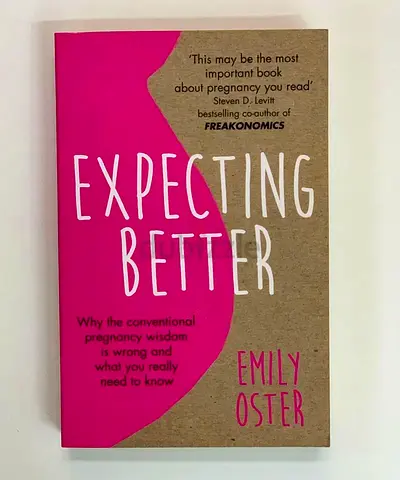 Expecting Better by Emily Oster - Pregnancy Guide Book