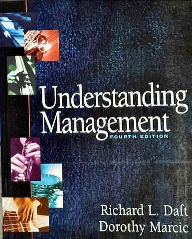 Understanding Management (Fourth Edition) by Richard L. Daft & Dorothy Marcic