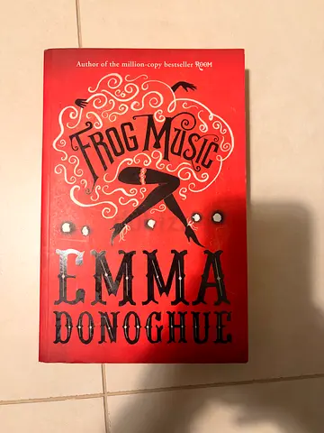Frog Music by Emma Donoghue
