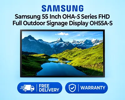Samsung 55 Inch OHA-S Series FHD Full Outdoor Signage Display OH55A-S