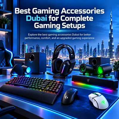 Best Gaming Accessories Dubai for Complete Gaming Setups