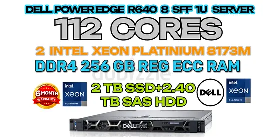 112 CORE+256GB RAM DELL POWER EDGE R640-2 INTEL XEON PLATINIUM 8173M-2TB SSD+2.40TB SAS HDD-8 BAY