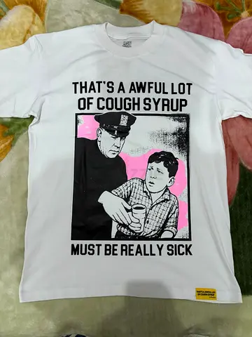 That’s A Awful Lot of Cough Syrup t-shirt
