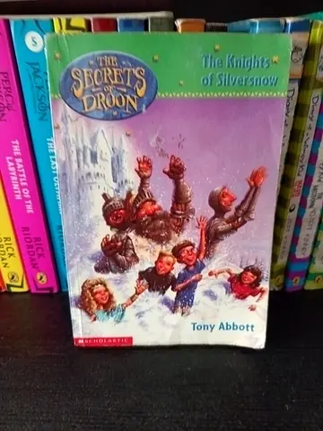 The Secrets of Droon : The Knights of Silversnow by Tony Abbott