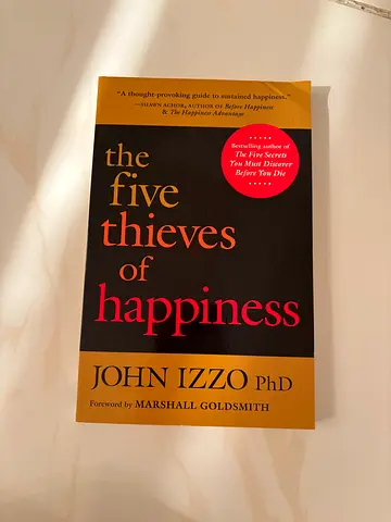 Book: The five thieves of happiness, by John Izzo