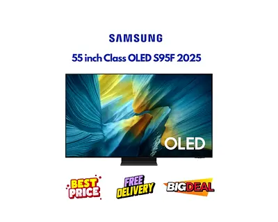 Samsung 55 Inch Smart TV - OLED S95F 2025 - Original Box, All Accessories, FREE DELIVERY