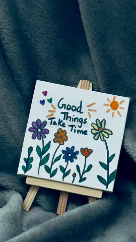 Mini Hand-Painted Canvas on Easel – "Good Things Take Time"