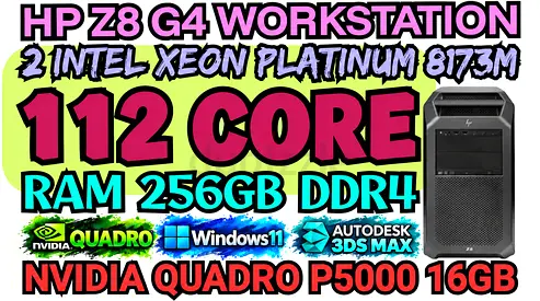 256GB RAM DDR4 HP Z8 G4 WORKSTATION 112 CORE 8173M PLATINUM 2 INTEL XEON NVIDIA QUADRO P5000 16GB