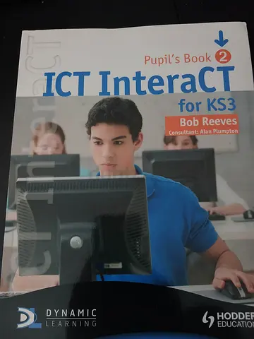 ICT InteraCT Pupil's Book 2 for KS3 by Bob Reeves