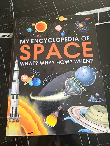 My Encyclopedia of Space — What? Why? How? When?