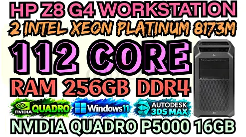 256GB RAM DDR4 HP Z8 G4 WORKSTATION 112 CORE 8173M PLATINUM 2 INTEL XEON NVIDIA QUADRO P5000 16GB