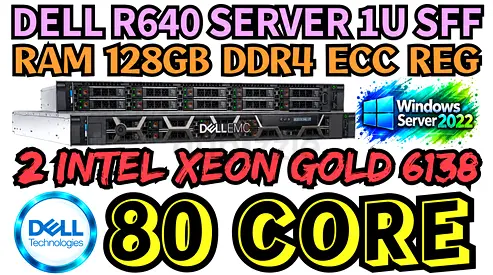 80 CORE DELL POWER EDGE R640 SERVER RAM 128GB DDR4 2 INTEL XEON GOLD 6138 SSD DRIVE 3TB